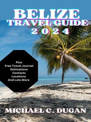 cover image of Belize Travel Guide 2024